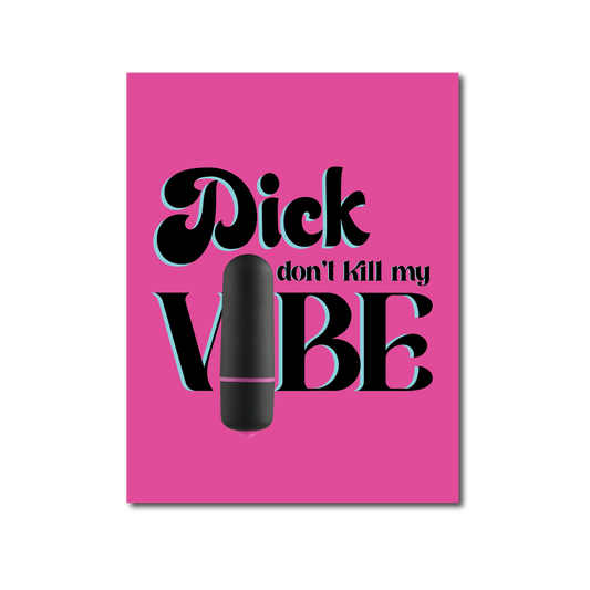 Dick Don't Kill My Vibe - NaughtyVibes Greeting Card