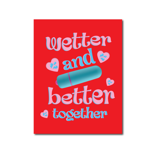 Wetter And Better Together - NaughtyVibes Greeting Card